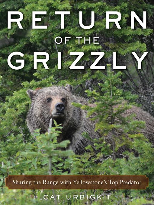 Title details for Return of the Grizzly by Cat Urbigkit - Available